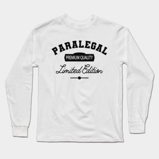 Paralegal - Premium Quality Limited Edition Long Sleeve T-Shirt